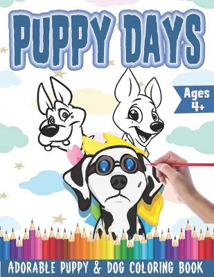 Book cover for PUPPY DAYS Adorable Puppy and Dog Coloring Book