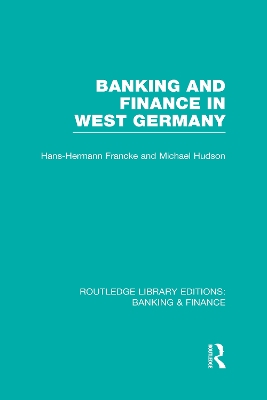 Book cover for Banking and Finance in West Germany (RLE Banking & Finance)