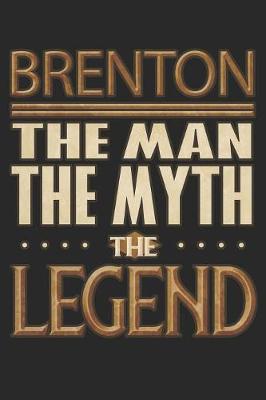 Book cover for Brenton The Man The Myth The Legend