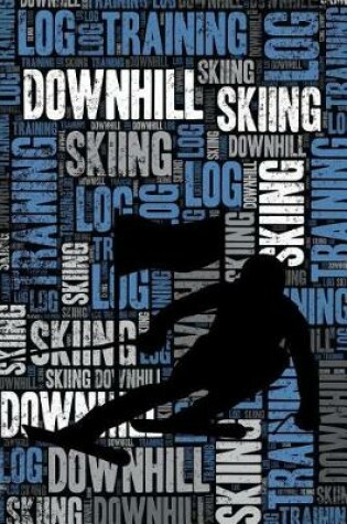 Cover of Downhill Skiing Training Log and Diary