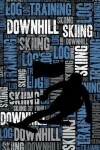 Book cover for Downhill Skiing Training Log and Diary