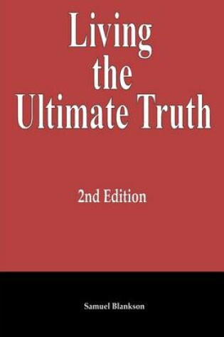 Cover of Living the Ultimate Truth: 2nd Edition