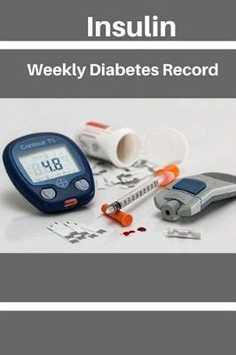 Book cover for Insulin Weekly Diabetes Record