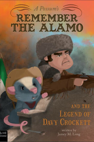Cover of A Possum's Remember the Alamo and the Legend of Davy Crockett
