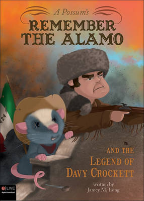 Book cover for A Possum's Remember the Alamo and the Legend of Davy Crockett