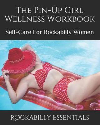 Book cover for The Pin-Up Girl Wellness Workbook