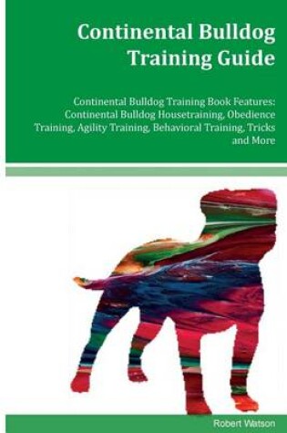 Cover of Continental Bulldog Training Guide Continental Bulldog Training Book Features