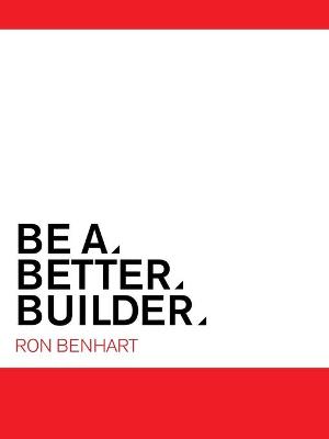 Cover of Be a Better Builder