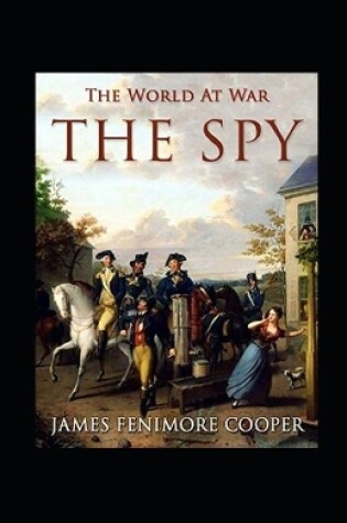 Cover of The Spy (An episode of the War of Independence) annotated