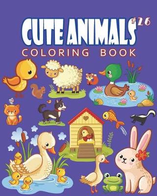 Book cover for Cute Animals Coloring Book Vol.26