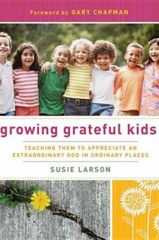 Cover of Growing Grateful Kids