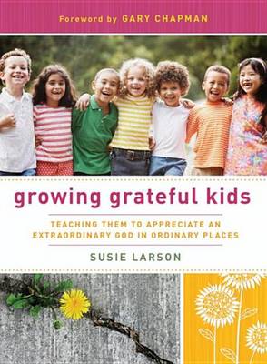 Book cover for Growing Grateful Kids