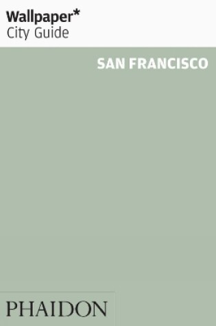 Cover of Wallpaper* City Guide San Francisco 2012