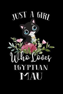 Book cover for Just a Girl Who Loves Egyptian Mau