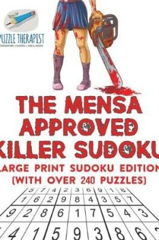 Cover of The Mensa Approved Killer Sudoku Large Print Sudoku Edition (with over 240 Puzzles)