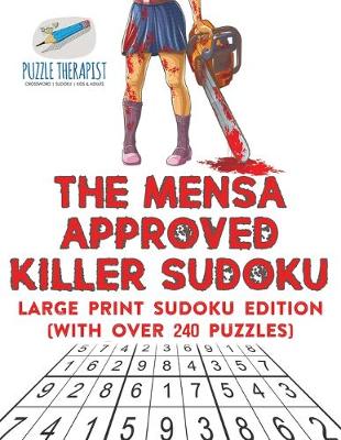 Book cover for The Mensa Approved Killer Sudoku Large Print Sudoku Edition (with over 240 Puzzles)
