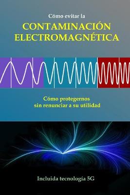 Book cover for Como evitar la CONTAMINACION ELECTROMAGNETICA