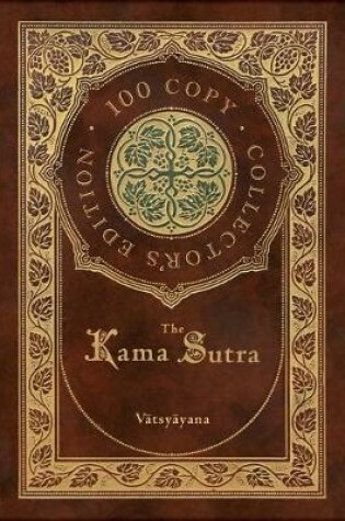 Cover of The Kama Sutra (100 Copy Collector's Edition)