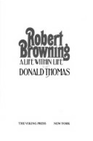 Cover of Robert Browning, a Life within Life