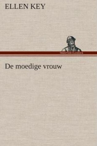 Cover of De moedige vrouw