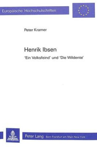 Cover of Henrik Ibsen. -Ein Volksfeind- Und -Die Wildente-