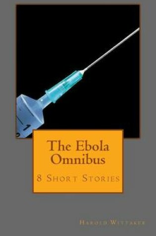 Cover of The Ebola Omnibus