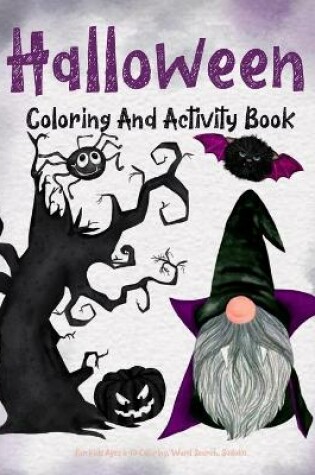 Cover of Halloween Coloring And Activity Book For Kids Ages 6-10 Coloring, Word Search, Sudoku