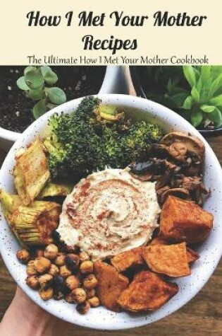 Cover of How I Met Your Mother Recipes