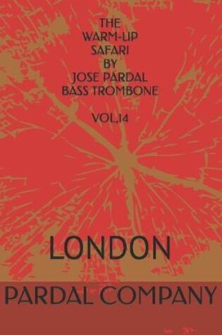 Cover of The Warm-Up Safari by Jose Pardal Bass Trombone Vol,14