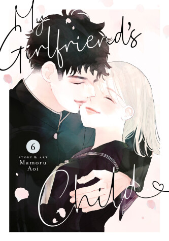 Cover of My Girlfriend's Child Vol. 6