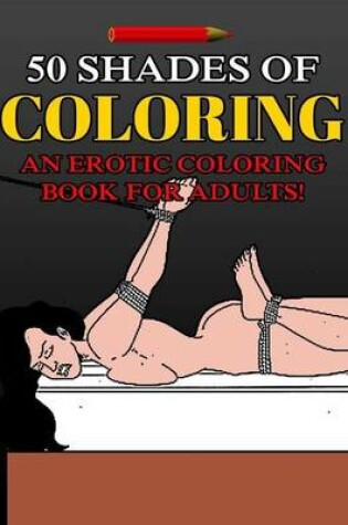 Cover of 50 Shades of Coloring