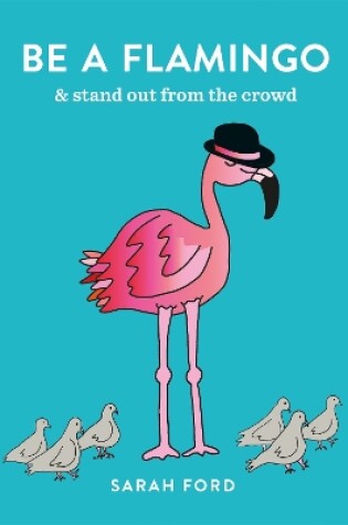 Cover of Be a Flamingo