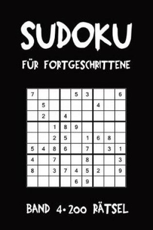 Cover of Sudoku Für Fortgeschrittene Band 4 200 Rätsel