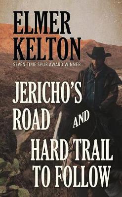 Cover of Jericho's Road and Hard Trail to Follow