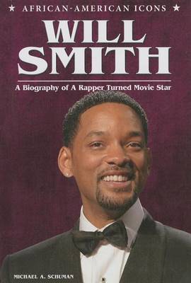 Book cover for Will Smith: A Biography of a Rapper Turned Movie Star