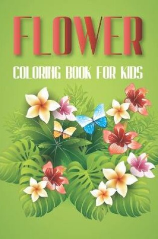Cover of Flower Coloring Book for Kids