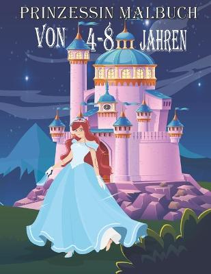 Book cover for Prinzessin Malbuch Von 4-8 Jahren