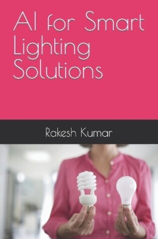 Cover of AI for Smart Lighting Solutions