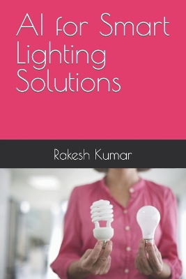 Book cover for AI for Smart Lighting Solutions