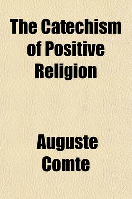Book cover for The Catechism of Positive Religion