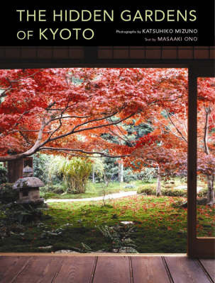 Book cover for Hidden Gardens Of Kyoto