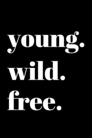 Cover of young. dumb. free.