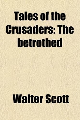 Book cover for Tales of the Crusaders (Volume 1-2); The Betrothed