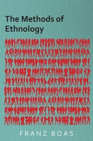 Cover of The Methods of Ethnology