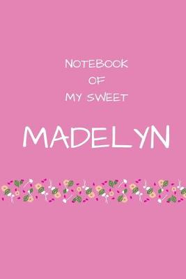 Book cover for Notebook of my sweet Madelyn