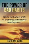 Book cover for The Power of Bad Habits