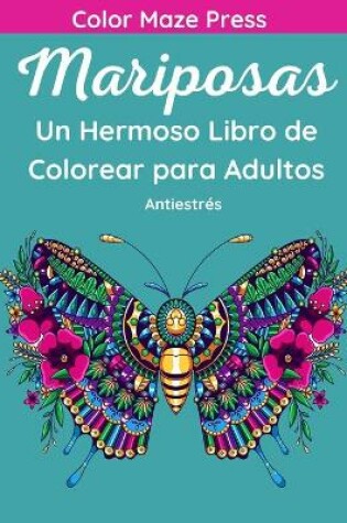 Cover of Mariposas - Un hermoso Libro de Colorear para Adultos