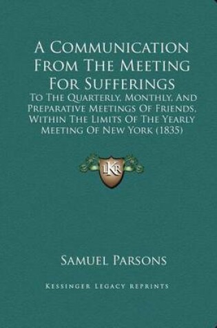 Cover of A Communication from the Meeting for Sufferings