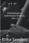 Book cover for Dominação e Submissão Erótica Vol. 3