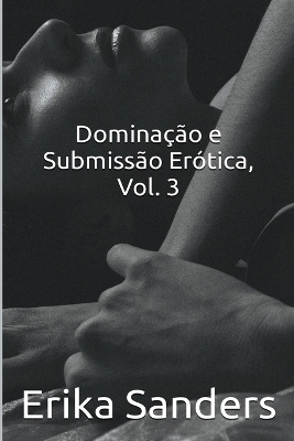 Cover of Dominação e Submissão Erótica Vol. 3